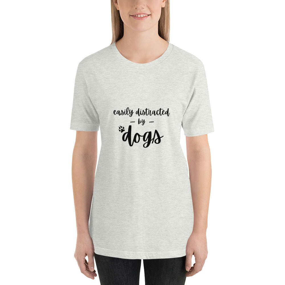 Easily Distracted By Dogs T-Shirt (Unisex)