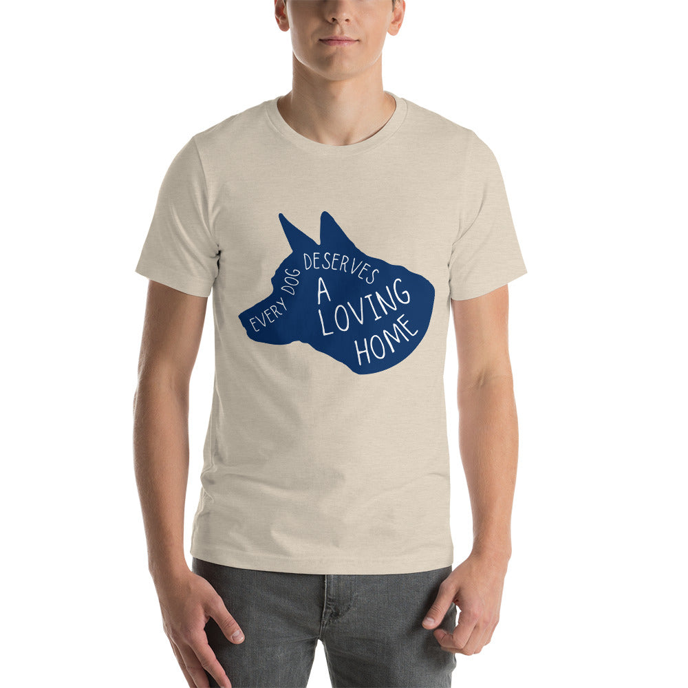 Every Dog Deserves A Loving Home T-Shirt (Unisex)
